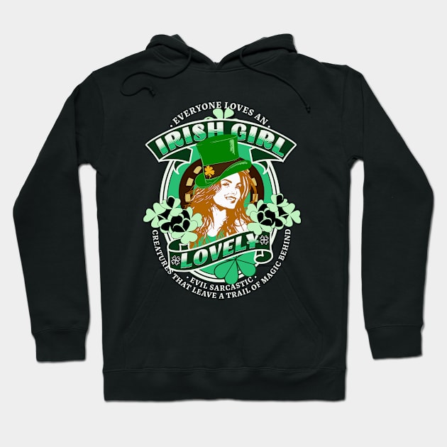 Everyone Loves An Irish Girl - St. Patrick's Day Hoodie by alcoshirts
